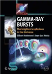 دانلود کتاب Gamma-Ray Bursts: The brightest explosions in the Universe – انفجار پرتو گاما: درخشان ترین انفجارهای کیهان