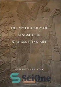 دانلود کتاب The Mythology of Kingship in Neo-Assyrian Art – اساطیر پادشاهی در هنر نوآسوری