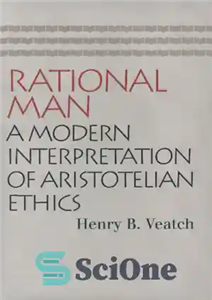 دانلود کتاب Rational Man: A Modern Interpretation of Aristotelian Ethics – انسان عقلانی: تفسیری مدرن از اخلاق ارسطویی