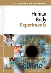 دانلود کتاب Human Body Experiments (Facts on File Science Experiments) – آزمایش‌های بدن انسان (حقایق در مورد آزمایش‌های علم فایل)