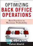 دانلود کتاب Optimizing Back Office Operations: Best Practices to Maximize Profitability – بهینه سازی عملیات بک آفیس: بهترین روش ها...