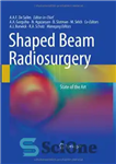 دانلود کتاب Shaped Beam Radiosurgery: State of the Art – پرتوهای شکلی رادیوسرجری: وضعیت هنر