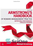 دانلود کتاب Armstrong’s Handbook of Reward Management Practice: Improving Performance through Reward, Third Edition – کتاب راهنمای تمرین مدیریت پاداش...