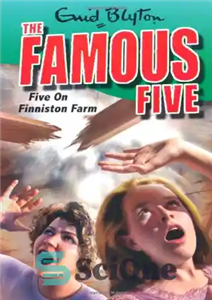 دانلود کتاب Five on Finniston Farm. Enid Blyton (The Famous Five) – پنج در مزرعه Finniston. انید بلیتون (پنج معروف)