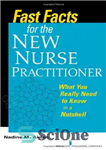 دانلود کتاب Fast Facts for the New Nurse Practitioner: What You Really Need to Know in a Nutshell – حقایق...