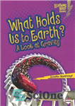 دانلود کتاب What Holds Us to Earth : A Look at Gravity (Lightning Bolt Books — Exploring Physical Science) – چه...