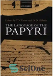 دانلود کتاب The Language of the Papyri – زبان پاپیروس ها