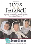 دانلود کتاب Lives in the Balance: Improving Accountability for Public Spending in Developing Nations – زندگی در تعادل: بهبود پاسخگویی...
