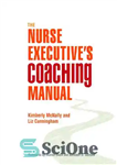 دانلود کتاب The Nurse Executive’s Coaching Manual – راهنمای مربیگری پرستاران