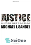 دانلود کتاب Justice: What’s the Right Thing to Do  – عدالت: کار درست چیست؟