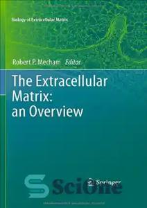 دانلود کتاب The Extracellular Matrix: an Overview – ماتریکس خارج سلولی: یک مرور کلی
