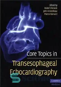 دانلود کتاب Core Topics in Transesophageal Echocardiography – موضوعات اصلی در اکوکاردیوگرافی ترانس مری