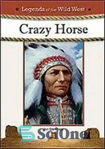 دانلود کتاب Crazy Horse (Legends of the Wild West) – اسب دیوانه (افسانه های غرب وحشی)