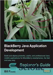 دانلود کتاب BlackBerry Java Application Development: Beginner’s Guide – توسعه برنامه BlackBerry Java: راهنمای مبتدیان