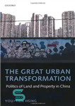 دانلود کتاب The Great Urban Transformation: Politics and Property in China – تحول بزرگ شهری: سیاست و مالکیت در چین