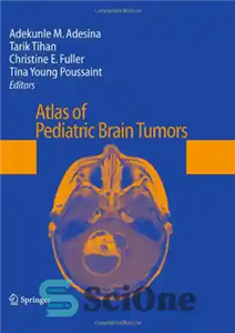 دانلود کتاب Atlas of Pediatric Brain Tumors اطلس تومورهای مغزی کودکان 