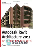 دانلود کتاب Autodesk Revit Architecture 2011: No Experience Required – Autodesk Revit Architecture 2011: بدون نیاز به تجربه