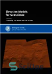 دانلود کتاب Elevation Models for Geoscience: Geological Society Special Publication 345 – مدل های ارتفاع برای علوم زمین: انتشارات ویژه...