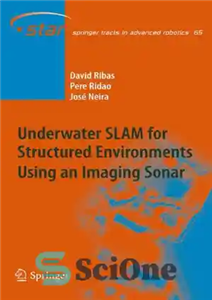 دانلود کتاب Underwater SLAM for Structured Environments Using an Imaging Sonar – SLAM زیر آب برای محیط های ساختاریافته با...