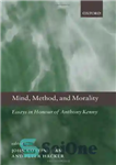 دانلود کتاب Mind, Method, and Morality: Essays in Honour of Anthony Kenny – ذهن، روش و اخلاق: مقالاتی به افتخار...