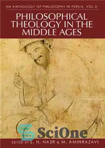 دانلود کتاب An Anthology of Philosophy in Persia, Volume 3: Philosophical Theology in the Middle Ages and Beyond – گلچینی...