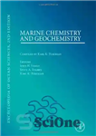 دانلود کتاب Marine Chemistry & Geochemistry: A derivative of the Encyclopedia of Ocean Sciences – شیمی و ژئوشیمی دریایی: مشتق...