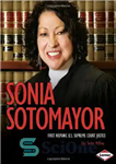 دانلود کتاب Sonia Sotomayor: First Hispanic U.S. Supreme Court Justice (Gateway Biographies) – سونیا سوتومایور: اولین قاضی دادگاه عالی اسپانیایی...