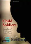 دانلود کتاب Child Soldiers: Sierra Leone’s Revolutionary United Front – سربازان کودک: جبهه متحد انقلابی سیرالئون