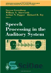 دانلود کتاب Speech Processing in the Auditory System (Springer Handbook of Auditory Research) – پردازش گفتار در سیستم شنوایی (راهنمای...