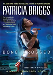 دانلود کتاب Bone Crossed (Mercy Thompson) – استخوان متقاطع (مرسی تامپسون)