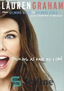دانلود کتاب Talking as Fast as I Can: From Gilmore Girls to Gilmore Girls (and Everything in Between) – تا...
