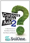 دانلود کتاب Curious Folks Ask 2: 188 Real Answers on Our Fellow Creatures, Our Planet, and Beyond – افراد کنجکاو...