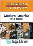 دانلود کتاب Modern America: 1964-present (Discovering U.S. History) – آمریکای مدرن: 1964 تا کنون (کشف تاریخ ایالات متحده)