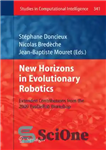 دانلود کتاب New Horizons in Evolutionary Robotics: Extended Contributions from the 2009 EvoDeRob Workshop – افق های جدید در رباتیک...