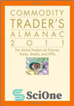 دانلود کتاب Commodity Trader’s Almanac 2011: For Active Traders of Futures, Forex, Stocks & ETFs (Almanac Investor Series) – سالنامه...