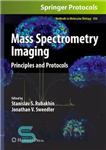 دانلود کتاب Mass Spectrometry Imaging: Principles and Protocols – تصویربرداری طیف سنجی جرمی: اصول و پروتکل ها