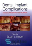 دانلود کتاب Dental Implant Complications: Etiology, Prevention, and Treatment – عوارض ایمپلنت دندان: علت شناسی، پیشگیری و درمان