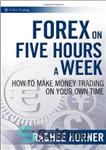 دانلود کتاب Forex on Five Hours a Week: How to Make Money Trading on Your Own Time – فارکس در...
