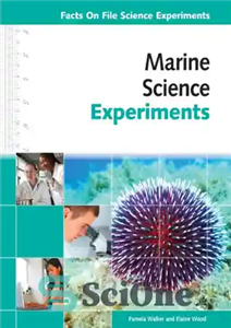 دانلود کتاب Marine Science Experiments (Facts on File Science Experiments) – آزمایش‌های علوم دریایی (حقایق در مورد آزمایش‌های علمی فایل)