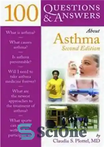 دانلود کتاب 100 Questions & Answers About Asthma, Second Edition – 100 پرسش و پاسخ درباره آسم، ویرایش دوم