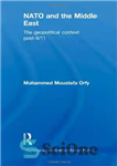 دانلود کتاب NATO and the Middle East: The Geopolitical Context Post-9 11 – ناتو و خاورمیانه: زمینه ژئوپلیتیک پس از...