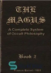 دانلود کتاب The Magus, OR CELESTIAL INTELLIGENCER – مگوس ، یا هوشمند آسمانی