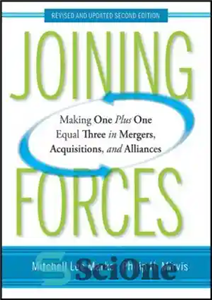 دانلود کتاب Joining Forces: Making One Plus One Equal Three in Mergers, Acquisitions, and Alliances, Revised and Updated Second Edition...