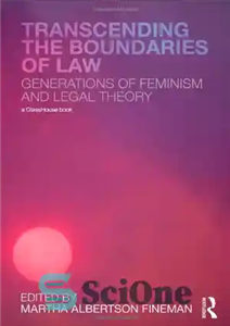 دانلود کتاب Transcending the Boundaries of Law: Generations Feminism and Legal Theory فراتر از مرزهای قانون: نسل های... 