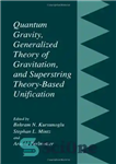 دانلود کتاب Quantum Gravity Generalized Theory Of Gravitation And Superstring Theory-Based Unification – گرانش کوانتومی تئوری گرانش و اتحادیه مبتنی...