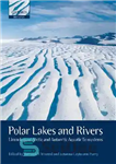 دانلود کتاب Polar Lakes and Rivers Limnology of Arctic and Antarctic Aquatic Ecosystems – دریاچه های قطبی و رودخانه های...