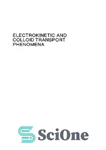 دانلود کتاب Electrokinetic and Colloid Transport Phenomena – پدیده های حمل و نقل الکتروکینتیک و کلوئیدی