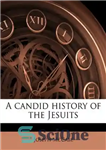 دانلود کتاب A Candid History of the Jesuits – تاریخ صادقانه ای از یهودیان