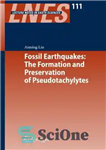 دانلود کتاب Fossil Earthquakes: The Formation and Preservation of Pseudotachylytes – زمین لرزه های فسیلی: شکل گیری و حفظ شبهوتاکی...