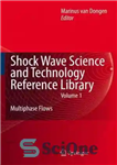 دانلود کتاب Shock wave science and technology reference library – کتابخانه مرجع علوم و فناوری شوک موج شوک